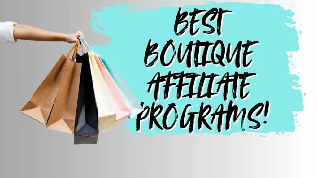 Read more about the article Discover 10 Best Boutique Affiliate Programs for Success