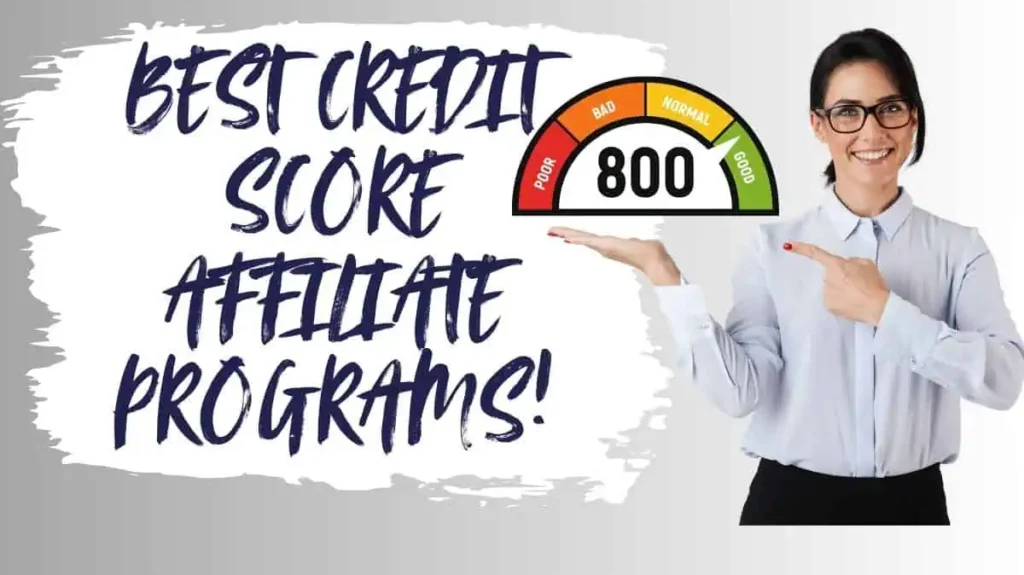 Read more about the article 8 Best Credit Score Affiliate Programs to Boost Income