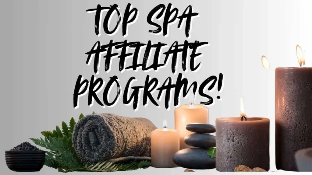 Read more about the article 9 Top Spa Affiliate Programs: Boost Your Income